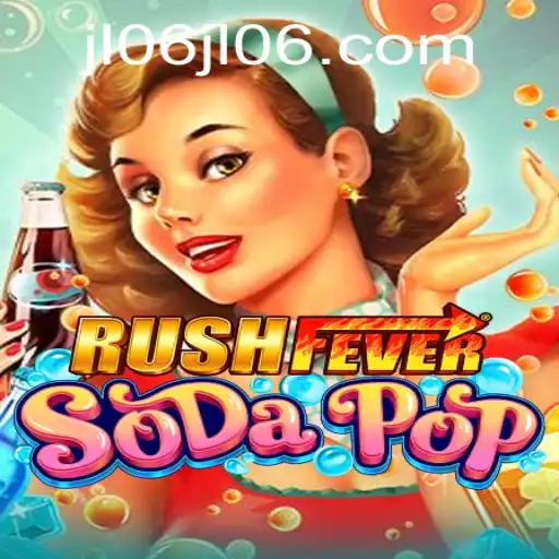 Dive into the Exciting World of RushFeverSodaPop with JL06